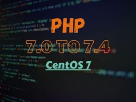 How to install PHP Version 7.0 to 7.4 in CentOS 7