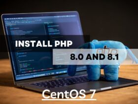 How to install PHP Version 8.0 and 8.1 on CentOS 7