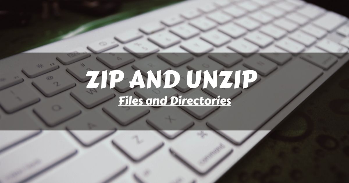 How to Zip and Unzip Files and Directories on Linux